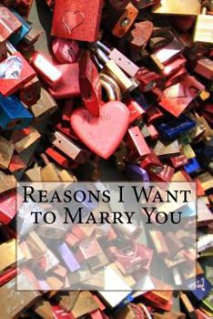 Paperback Reasons I Want to Marry You Book
