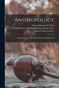 Paperback Anthropology [electronic Resource]: an Introduction to the Study of Man and Civilization Book