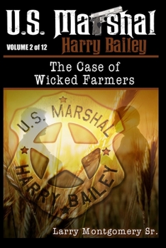 Paperback U.S. Marshal Harry Bailey the case of Wicked Farmers Book
