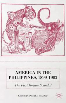 Hardcover America in the Philippines, 1899-1902: The First Torture Scandal Book