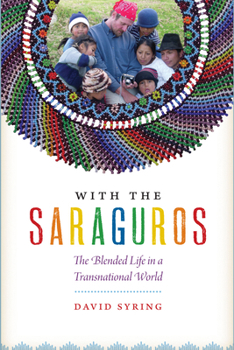 Paperback With the Saraguros: The Blended Life in a Transnational World Book
