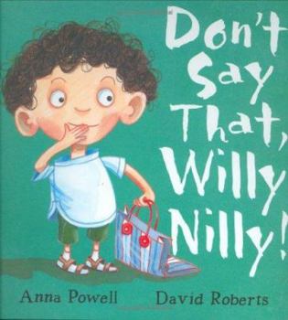 Paperback Don't Say That, Willy Nilly Book