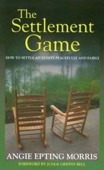 Paperback Settlement Game: How to Settle an Estate Peacefully and Fairly Book