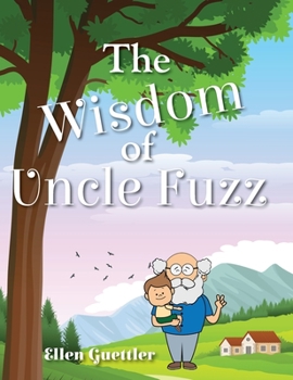 Hardcover The Wisdom of Uncle Fuzz Book
