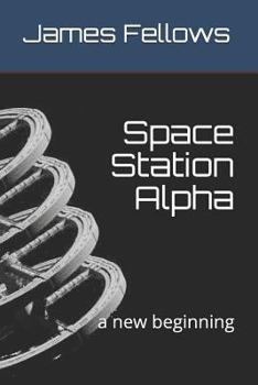 Paperback Space Station Alpha: a new beginning Book