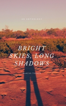 Paperback Bright Skies, Long Shadows Book