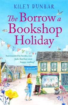 Paperback The Borrow a Bookshop Holiday: A gorgeously uplifting read - booklovers will love this heart-warming romcom! Book