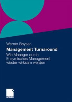 Paperback Management Turnaround: Wie Manager Durch Enzymisches Management Wieder Wirksam Werden [German] Book