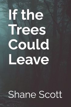 Paperback If the Trees Could Leave Book