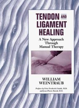Paperback Tendon and Ligament Healing: A New Approach Through Manual Therapy Book