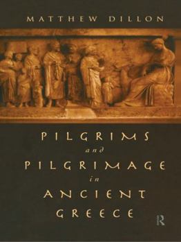 Paperback Pilgrims and Pilgrimage in Ancient Greece Book