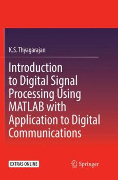 Paperback Introduction to Digital Signal Processing Using MATLAB with Application to Digital Communications Book