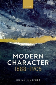 Hardcover Modern Character: 1888-1905 Book