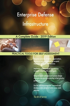Paperback Enterprise Defense Infrastructure A Complete Guide - 2019 Edition Book