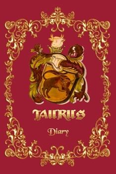 Paperback Taurus Diary - A Diary For Taurus Zodiac Sign - 6x9, 120 pages Book