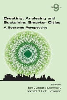 Paperback Creating, Analysing and Sustaining Smarter Cities: A Systems Perspective Book