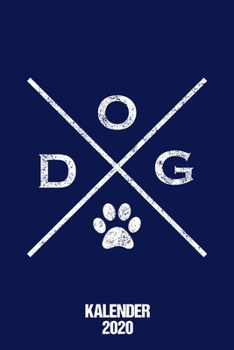 Kalender 2020 Dog : Terminkalender Hundefreunde Geschenk F?r Hundebesitzer Jahreskalender 2020 A5 1 Woche 2 Seiten / 6x9 Zoll 120 Seiten / Terminplaner 2020 Klein Hunde Symbol F?r Beruf Studium Schule