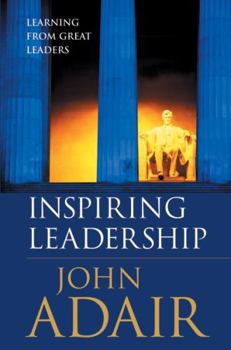 Paperback Inspiring Leadership: Learning from Great Leaders Book