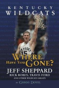 Hardcover Kentucky Wildcats: Where Have You Gone? Book
