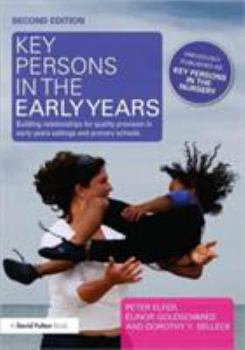 Paperback Key Persons in the Early Years: Building Relationships for Quality Provision in Early Years Settings and Primary Schools Book