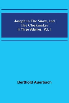 Paperback Joseph in the Snow, and The Clockmaker. In Three Volumes. Vol. I. Book