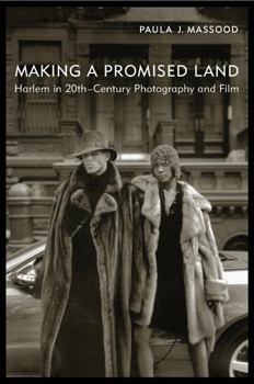 Paperback Making a Promised Land: Harlem in Twentieth-Century Photography and Film Book