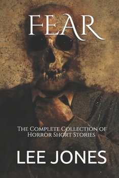 Paperback Fear: The Complete Collection of Horror Short Stories Book