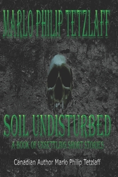 Paperback Soil undisturbed: A book of unsettling short stories Book