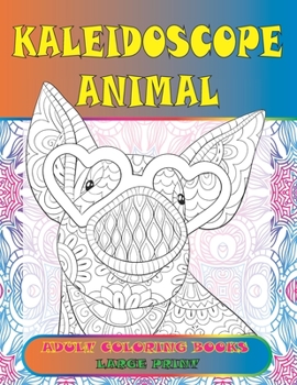 Paperback Adult Coloring Books Kaleidoscope Animal - Large Print Book