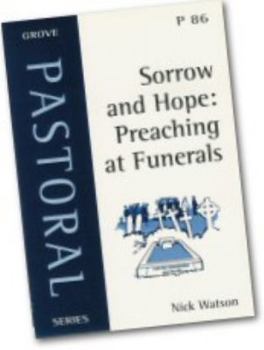 Paperback Sorrow and Hope: Preaching at Funerals (Pastoral) Book