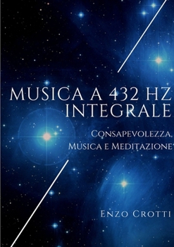 Paperback Musica a 432 Hz integrale [Italian] Book