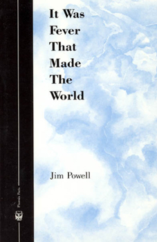 Paperback It Was Fever That Made the World Book