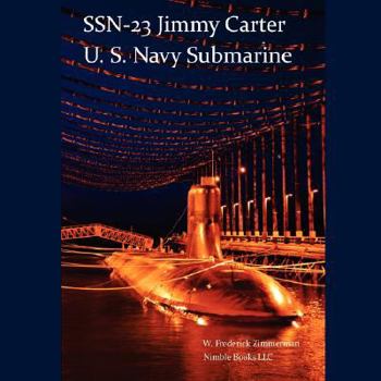 SSN-23 Jimmy Carter, U.S. Navy Submarine - Book  of the Colorful Ships