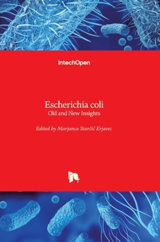 Hardcover Escherichia coli: Old and New Insights Book