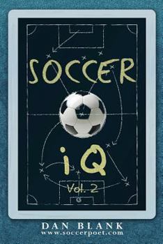 Paperback Soccer iQ - Vol. 2: More of What Smart Players Do Book