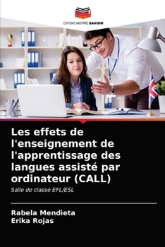 Paperback Les effets de l'enseignement de l'apprentissage des langues assisté par ordinateur (CALL) [French] Book