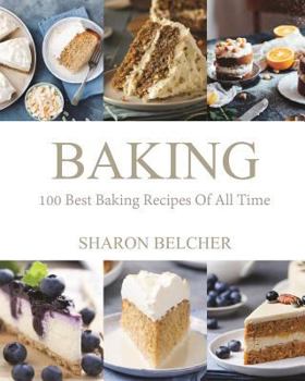 Paperback Baking: 100 Best Baking Recipes of All Time Book
