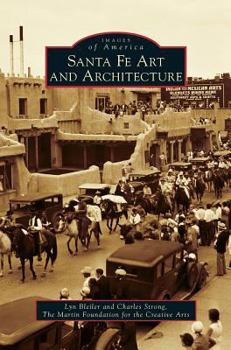 Santa Fe Art and Architecture - Book  of the Images of America: New Mexico