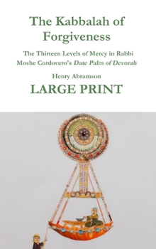 Hardcover The Kabbalah of Forgiveness LARGE PRINT Book