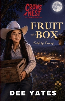 Fruit Box (Crows Nest Cowgirls)