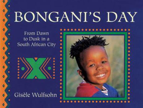 Paperback Bongani's Day: From Dawn to Dusk in a South African City Book