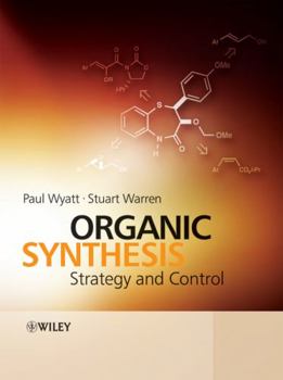 Hardcover Organic Synthesis: Strategy and Control Book