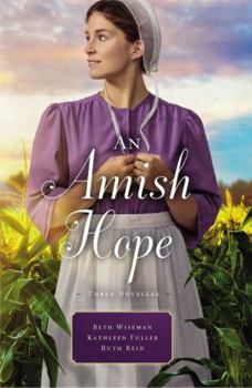 Mass Market Paperback An Amish Hope: A Choice to Forgive, Always His Providence, a Gift for Anne Marie Book