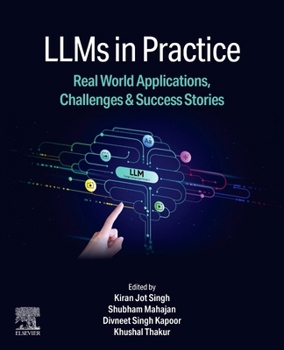 Paperback Llms in Practice: Real World Applications, Challenges and Success Stories Book