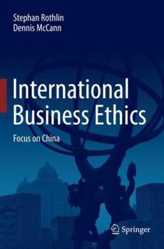 Paperback International Business Ethics: Focus on China Book