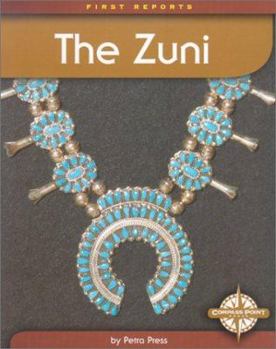 The Zuni (First Reports Native Americans) - Book  of the First Reports