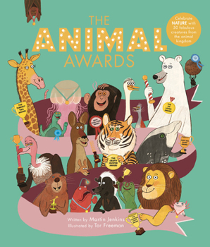 Hardcover The Animal Awards: Celebrate Nature with 50 Fabulous Creatures from the Animal Kingdom Book