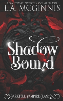 Paperback Shadow Bound: The Darkfell Vampire Clan: 2 Book