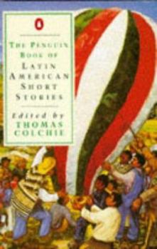 The Penguin Book of Latin American Short Stories - Book  of the Penguin Books of Short Stories
