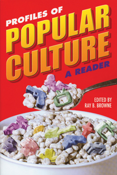 Hardcover Profiles of Popular Culture: A Reader (A Ray and Pat Browne Book) Book